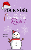 Pour Noël... Tout sauf cet enfoiré de Roméo !