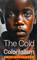 The cold colonialism