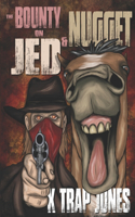 The Bounty on Jed and Nugget
