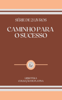 Caminho Para O Sucesso: série de 2 livros