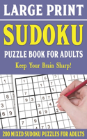 Large Print Sudoku Puzzle Book For Adults: 200 Mixed Sudoku Puzzles For Adults: Sudoku Puzzles for Adults Easy Medium and Hard Large Print Puzzle Book For Adults - Vol 11