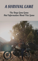 A Survival Game: The Days Gone Game And Information About This Game: Story Of Deacon St. John