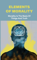 Elements Of Morality
