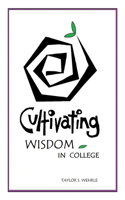 Cultivating Wisdom in College