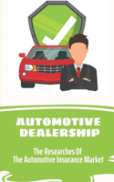 Automotive Dealership: The Researches Of The Automotive Insurance Market: Automotive Insurance Benefits