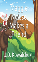 Maggie Mouse Makes a Friend