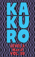 Kakuro Level 3: Hard! Vol. 38: Play Kakuro 16x16 Grid Hard Level Number Based Crossword Puzzle Popular Travel Vacation Games Japanese Mathematical Logic Similar to 
