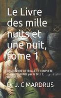 Le Livre des mille nuits et une nuit, tome 1