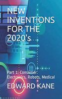 NEW INVENTIONS FOR THE 2020's