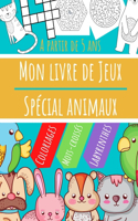 Mon livre de Jeux - Spécial Animaux: Mots-croisés, Labyrinthes, Coloriages, Jeux Cherche et Trouve - Apprendre en s'amusant - Dès 5 ans