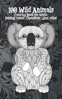 100 Wild Animals - Coloring Book for adults - Donkey, Lemur, Chameleon, Lynx, other