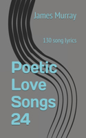 Poetic Love Songs 24: 130 song lyrics