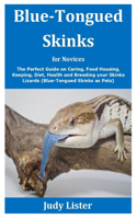 Blue-Tongued Skinks for Novices