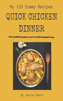 My 123 Yummy Quick Chicken Dinner Recipes