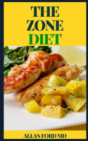 The Zone Diet: The Ultimate Guide To Burn Fat, Balance Appetite Hormones, and Lose Weight The Healthy And Nutritious Way