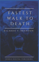 Fastest Walk to Death