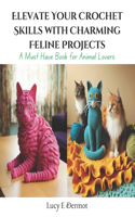 Elevate Your Crochet Skills with Charming Feline Projects