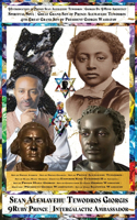 9introduction of Prince Sean Alemayehu Tewodros Giorgis Da 9mind Architect Spiritual Soul Great Grand Son of Prince Alemayehu 4th Great Grand Son of President Giorgis Washataw