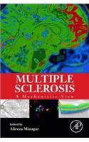 Multiple Sclerosis: A Mechanistic View