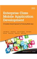 Enterprise Class Mobile Application Development