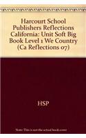 Harcourt School Publishers Reflections: Unit Soft Big Book Level 1 We Country