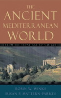 Ancient Mediterranean World: From the Stone Age to A.D. 600