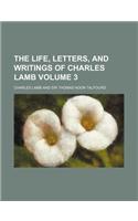 The Life, Letters, and Writings of Charles Lamb Volume 3
