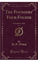 The Founders' Four-Folder, Vol. 1: November, 1924 (Classic Reprint)