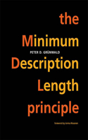 The Minimum Description Length Principle: (Adaptive Computation and Machine Learning series)