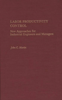 Labor Productivity Control: New Approaches for Industrial Engineers and Managers(School Reform)