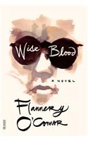Wise Blood: (FSG Classics)