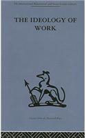 The Ideology of Work