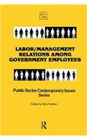 Labor/management Relations Among Government Employees