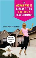 The Woman Who Is Always Tan And Has A Flat Stomach