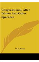 Congressional, After Dinner And Other Speeches