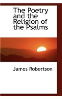 The Poetry and the Religion of the Psalms