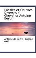 Poacsies Et Oeuvres Diverses Du Chevalier Antoine Bertin
