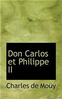 Don Carlos Et Philippe II