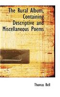 The Rural Album, Containing Descriptive and Miscellaneous Poems