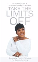 Take the Limits Off
