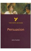 Persuasion: York Notes Advanced everything you need to catch up, study and prepare for and 2023 and 2024 exams and assessments