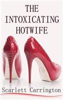 Intoxicating Hotwife