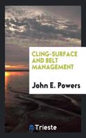 Cling-Surface and Belt Management