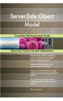Server-Side Object Model Complete Self-Assessment Guide