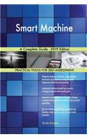 Smart Machine A Complete Guide - 2019 Edition