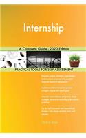 Internship A Complete Guide - 2020 Edition