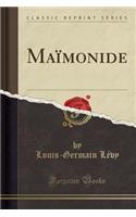 MaÃ¯monide (Classic Reprint)