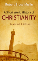 Short World History of Christianity, Revised Edition