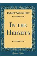In the Heights (Classic Reprint)