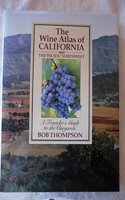 The Wine Atlas of California and the Pacific Northwest
